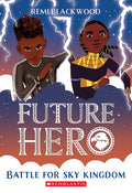 Cover Image for Battle for Sky Kingdom (Future Hero #4): Volume 4 -- Remi Blackwood, Paperback