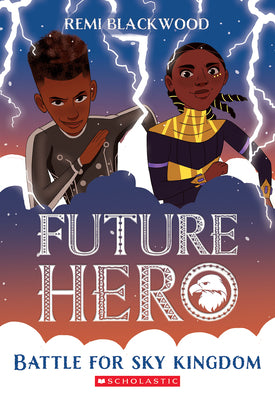 Cover Image for Battle for Sky Kingdom (Future Hero #4): Volume 4 -- Remi Blackwood, Paperback