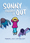 Cover Image for Sunny Figures It Out: A Graphic Novel (Sunny #6): Volume 6 -- Jennifer L. Holm, Hardcover