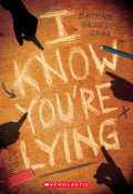 Cover Image for I Know You're Lying (a Secrets & Lies Novel) -- Daphne Benedis-Grab, Paperback