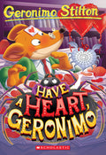 Cover Image for Have a Heart, Geronimo (Geronimo Stilton #80) -- Geronimo Stilton, Paperback