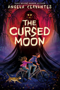 Cover Image for The Cursed Moon -- Angela Cervantes, Hardcover