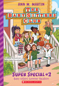 Cover Image for Baby-Sitters' Summer Vacation! (the Baby-Sitters Club: Super Special #2): Volume 2 -- Ann M. Martin, Paperback