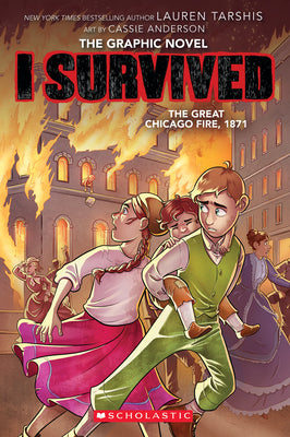 Cover Image for I Survived the Great Chicago Fire, 1871 (I Survived Graphic Novel #7): Volume 7 -- Lauren Tarshis, Hardcover