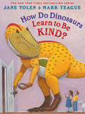 Cover Image for How Do Dinosaurs Learn to Be Kind? -- Jane Yolen, Hardcover