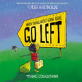 Cover Image for When Things Aren't Going Right, Go Left -- Marc Colagiovanni, Hardcover