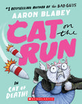 Cover Image for Cat on the Run in Cat of Death! (Cat on the Run #1) - From the Creator of the Bad Guys -- Aaron Blabey, Paperback