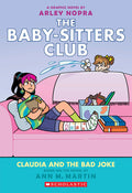 Cover Image for Claudia and the Bad Joke: A Graphic Novel (the Baby-Sitters Club #15): Volume 15 -- Arley Nopra, Paperback