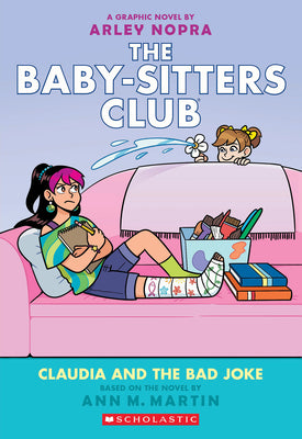 Cover Image for Claudia and the Bad Joke: A Graphic Novel (the Baby-Sitters Club #15): Volume 15 -- Arley Nopra, Paperback