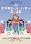 Cover Image for Mallory and the Trouble with Twins: A Graphic Novel (the Baby-Sitters Club #17): Volume 17 -- Arley Nopra, Hardcover