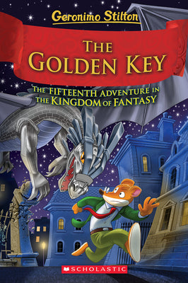 Cover Image for The Golden Key (Geronimo Stilton and the Kingdom of Fantasy #15): Volume 15 -- Geronimo Stilton, Hardcover