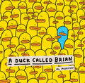 Cover Image for A Duck Called Brian -- Al Murphy, Paperback