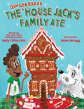 Cover Image for The Gingerbread House Jack's Family Ate -- Kelly Dipucchio, Hardcover