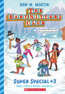 Cover Image for Baby-Sitters' Winter Vacation (the Baby-Sitters Club: Super Special #3): Volume 3 -- Ann M. Martin, Paperback