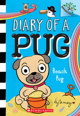 Cover Image for Beach Pug: A Branches Book (Diary of a Pug #10): Volume 10 -- Kyla May, Paperback
