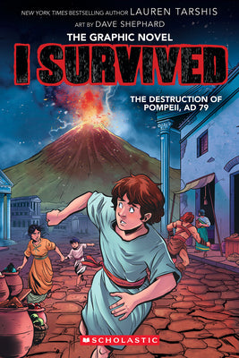 Cover Image for I Survived the Destruction of Pompeii, AD 79 (I Survived Graphic Novel #10): Volume 10 -- Lauren Tarshis, Hardcover