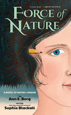 Cover Image for Force of Nature: A Novel of Rachel Carson -- Ann E. Burg, Hardcover