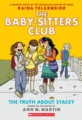 Cover Image for The Truth about Stacey: A Graphic Novel (the Baby-Sitters Club #2): Volume 2 -- Raina Telgemeier, Paperback