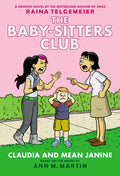 Cover Image for Claudia and Mean Janine: A Graphic Novel (the Baby-Sitters Club #4): Volume 4 -- Raina Telgemeier, Paperback