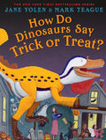 Cover Image for How Do Dinosaurs Say Trick or Treat? -- Jane Yolen, Hardcover