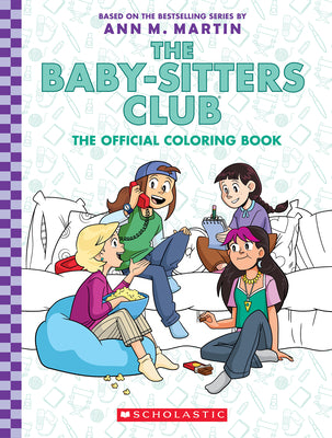 Cover Image for The Baby-Sitters Club: The Official Coloring Book -- Ann M. Martin, Paperback
