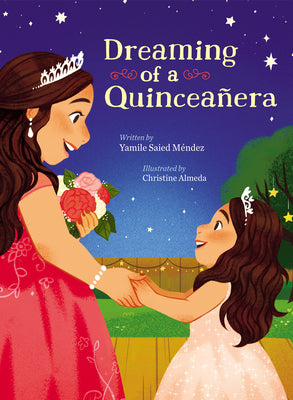 Cover Image for Dreaming of a Quinceañera -- Yamile Saied Méndez, Hardcover