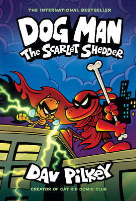 Cover Image for Dog Man: The Scarlet Shedder: A Graphic Novel (Dog Man #12): From the Creator of Captain Underpants: Volume 12 -- Dav Pilkey, Library Binding
