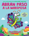 Cover Image for Abran Paso a la Mariposa: Un Libro de la Serie La Oruga Muy Impaciente (Spanish Language Edition of Make Way for Butterfly) -- Ross Burach, Paperback
