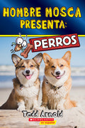Cover Image for Hombre Mosca Presenta: Perros (Fly Guy Presents: Dogs) -- Tedd Arnold, Paperback