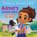 Cover Image for Alma's Great Idea / La Gran Idea de Alma (Alma's Way Hardcover Storybook) (Bilingual) -- Sonia Manzano, Hardcover