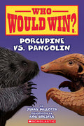 Cover Image for Who Would Win?: Porcupine vs. Pangolin: Volume 31 -- Jerry Pallotta, Paperback