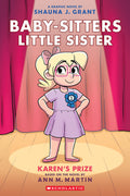 Cover Image for Karen's Prize: A Graphic Novel (Baby-Sitters Little Sister #10): Volume 10 -- Shauna J. Grant, Paperback