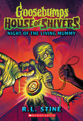 Cover Image for Night of the Living Mummy (House of Shivers #3): Volume 3 -- R. L. Stine, Paperback