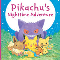 Cover Image for Pikachu's Nighttime Adventure (Pokémon Monpoké Picture Book) -- Rikako Matsuo, Hardcover