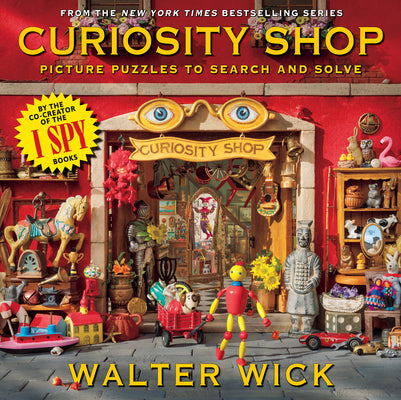 Cover Image for Can You See What I See?: Curiosity Shop (from the Creator of I Spy) -- Walter Wick, Hardcover