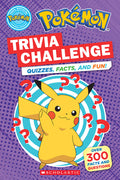Cover Image for Trivia Challenge: Quizzes, Facts, and Fun! (Pokémon) -- Scholastic, Paperback