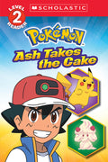 Cover Image for Ash Takes the Cake (Pokémon: Scholastic Reader, Level 2) -- Maria S. Barbo, Paperback