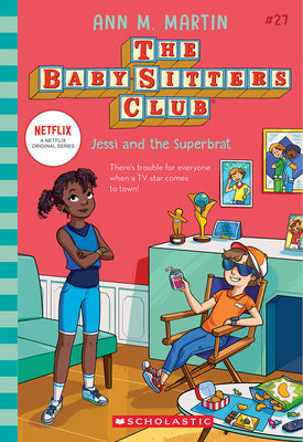 Cover Image for Jessi and the Superbrat (the Baby-Sitters Club #27): Volume 27 -- Ann M. Martin, Paperback