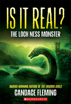 Cover Image for Is It Real? the Loch Ness Monster -- Candace Fleming, Paperback