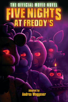 Cover Image for Five Nights at Freddy's: The Official Movie Novel -- Scott Cawthon, Paperback