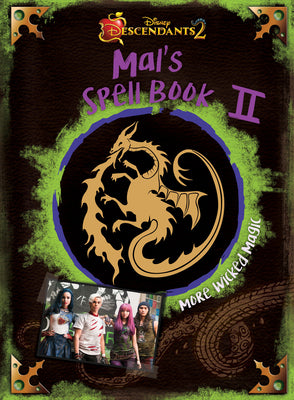 Cover Image for Descendants 2: Mal's Spell Book 2: More Wicked Magic -- Disney Books, Hardcover