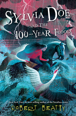 Cover Image for Sylvia Doe and the 100-Year Flood -- Robert Beatty, Hardcover