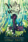 Cover Image for Willa of the Wood -- Robert Beatty, Paperback