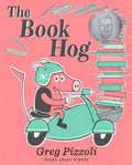 Cover Image for The Book Hog -- Greg Pizzoli, Hardcover