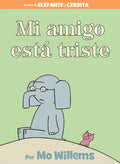 Cover Image for Mi Amigo Está Triste-Spanish Edition = My Friend Is Sad -- Mo Willems, Hardcover
