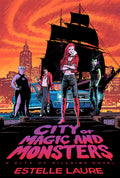 Cover Image for City of Magic and Monsters -- Estelle Laure, Hardcover