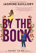 Cover Image for By the Book: A Meant to Be Novel -- Jasmine Guillory, Paperback