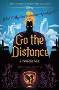 Cover Image for Go the Distance: A Twisted Tale -- Jen Calonita, Hardcover