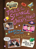 Cover Image for Gravity Falls: Gravity Falls: Tales of the Strange and Unexplained: (Bedtime Stories Based on Your Favorite Episodes!) -- Disney Books, Hardcover