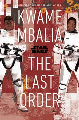 Cover Image for Star Wars: The Last Order -- Kwame Mbalia, Hardcover